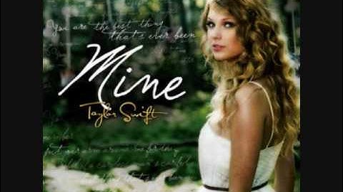 Taylor Swift Mine OFFICIAL SINGLE !!