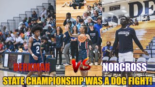 #2 Berkmar Vs #5 Norcross State Championship Was A Dog Fight!