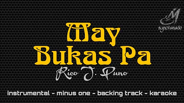 MAY BUKAS PA [ RICO J. PUNO ] INSTRUMENTAL | MINUS ONE