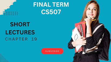 CS507 Final term Short Lectures| Chapter 19|Information System