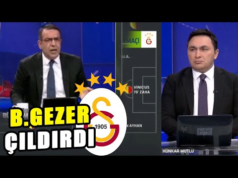 B.GEZER ÇILDIRDI..! GS'YE PUSU KURULUYOR! HAKEM FALAN HİKAYE...