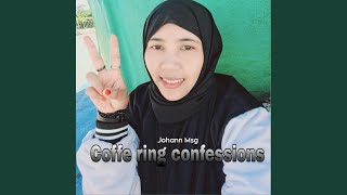 Coffe ring confessions