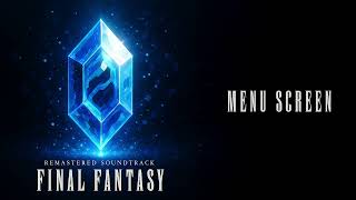 Remastered Soundtrack: Final Fantasy - Menu Screen