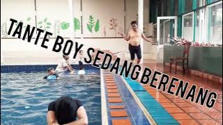 Tante Boy berenang mau tenggelem