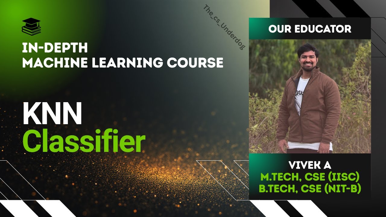 KNN Classifier | Machine Learning Lecture 45 | The cs Underdog - YouTube