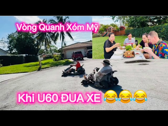 Vlog 2334 ll KHI U60 ĐUA XE VÒNG QUANH XÓM MỸ- CỰC NGẦU- BỮA ĂN NGOÀI TRỜI XANH MÁT THIÊN NHIÊN