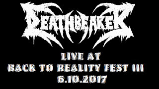 DEATHBEARER LIVE FULL SET @ BACK TO REALITY FEST III 6.10.2017