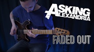 FADED OUT | ASKING ALEXANDRIA | Tyler Pace (Guitar Cover | 2021)