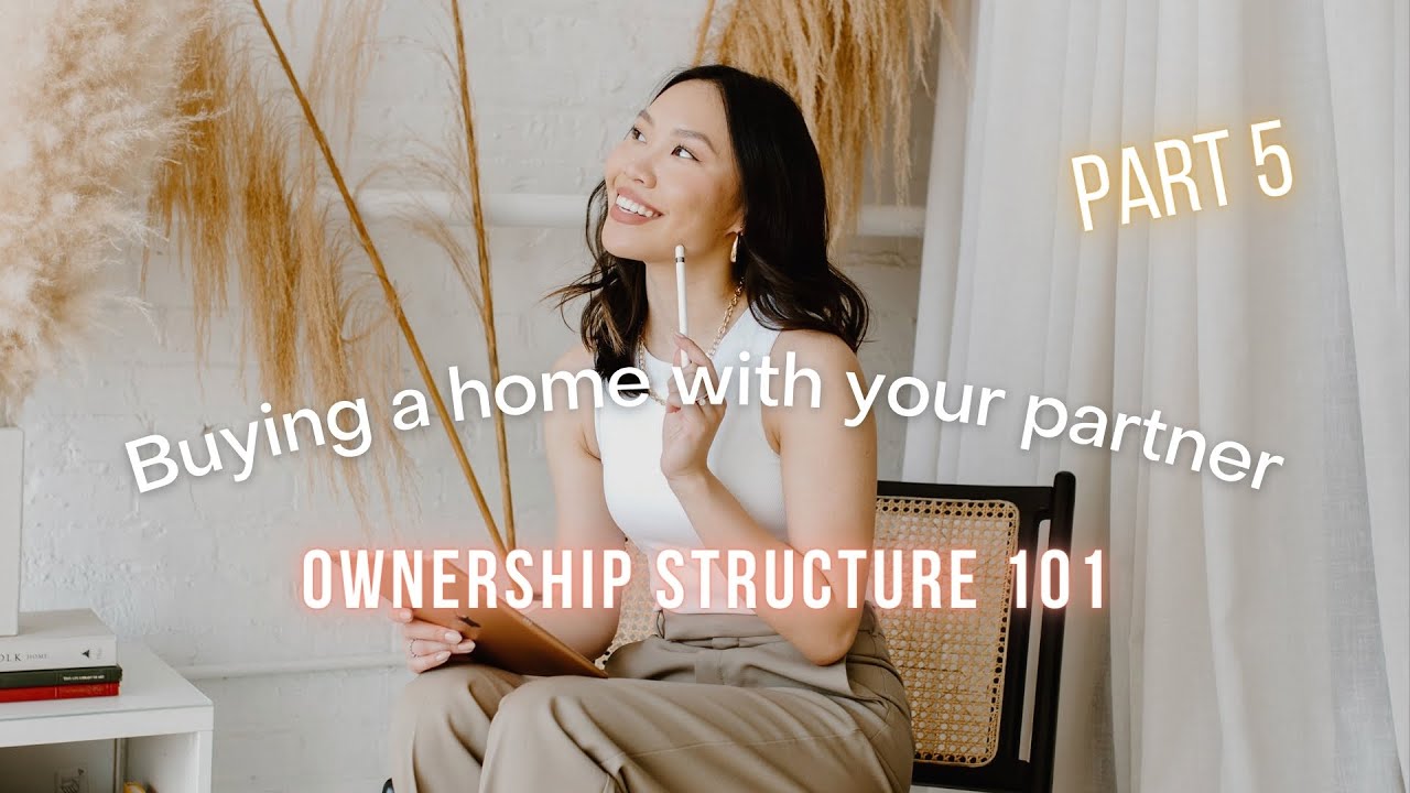 The Ultimate Guide for Couples Buying Your First Home Together | Part 5