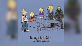 If Limp Bizkit Wrote Dragonballz Theme rock The Dragon Remix