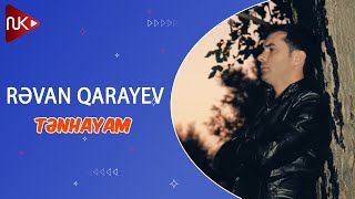 Revan Qarayev - Tenhayam Official Music Video 