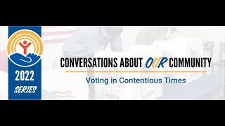 Conversations About Our Community: Voting in Contentious Times Guide