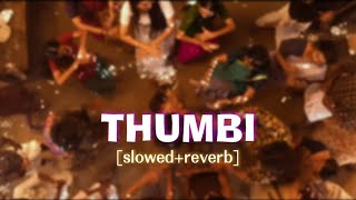 Thumbi - Anchakkallakokkan Slowedreverb 𝗡𝗔𝗡𝗕𝗔𝗡 𝗟𝗢𝗙𝗜