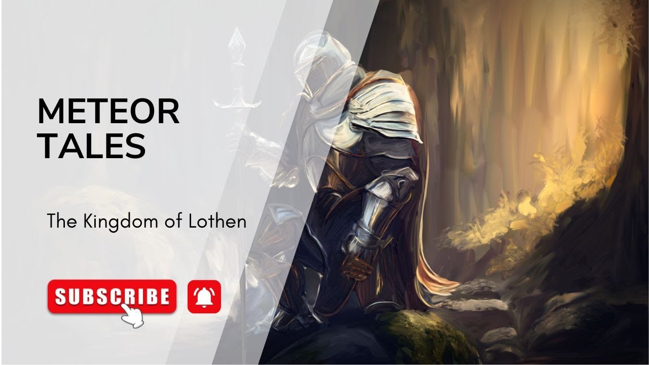 The Kingdom of Lothen | Meteor Tales
