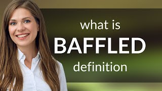 Baffled Baffled Definition