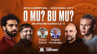 2019 Liverpool, 2023 Man City, Şampiyonlar Ligi I En Efsane Karma İlk 11