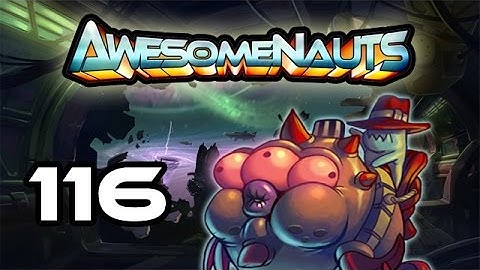 Awesomenauts - Let