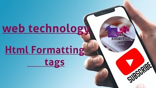 Web technology | HTML Formatting tags | HTML Tags | formatting tags of html | formatting tags