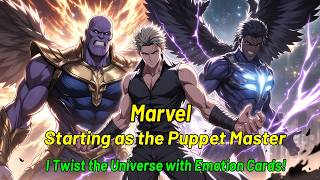 Marvel: Starting as the Puppet Master, I Twist the Universe with Emotion Cards!#manhwa #marvelhero