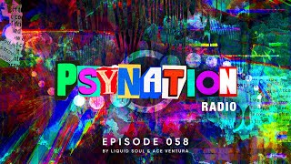 Psy-Nation Radio #058 - incl. Dirty Saffi Mix [Ace Ventura &amp; Liquid Soul]