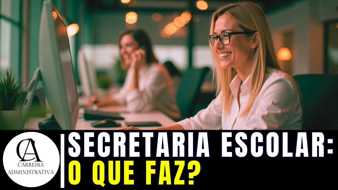 SECRETARIA ESCOLAR: O QUE FAZ?