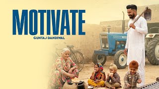 MOTIVATE | Guntaj Dandiwal | Laddi Chhajla | Shevv | Latest punjabi songs 2026 | New punjabi songs