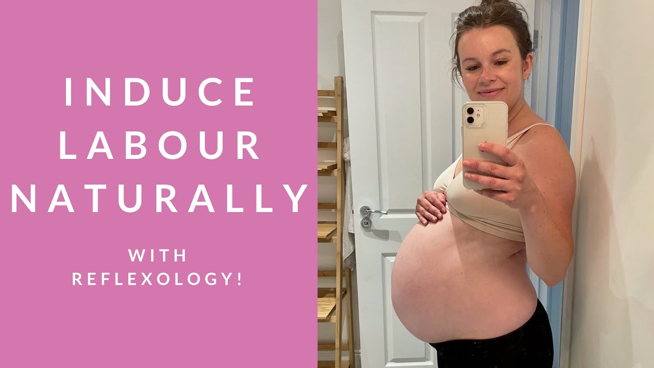 Induce Labour Naturally with Reflexology! YouTube