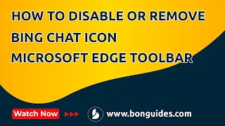 how to disable or remove bing chat icon on microsoft edge toolbar