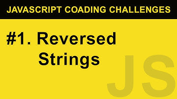 #1 Reversed Strings - JavaScript Coding Challenges