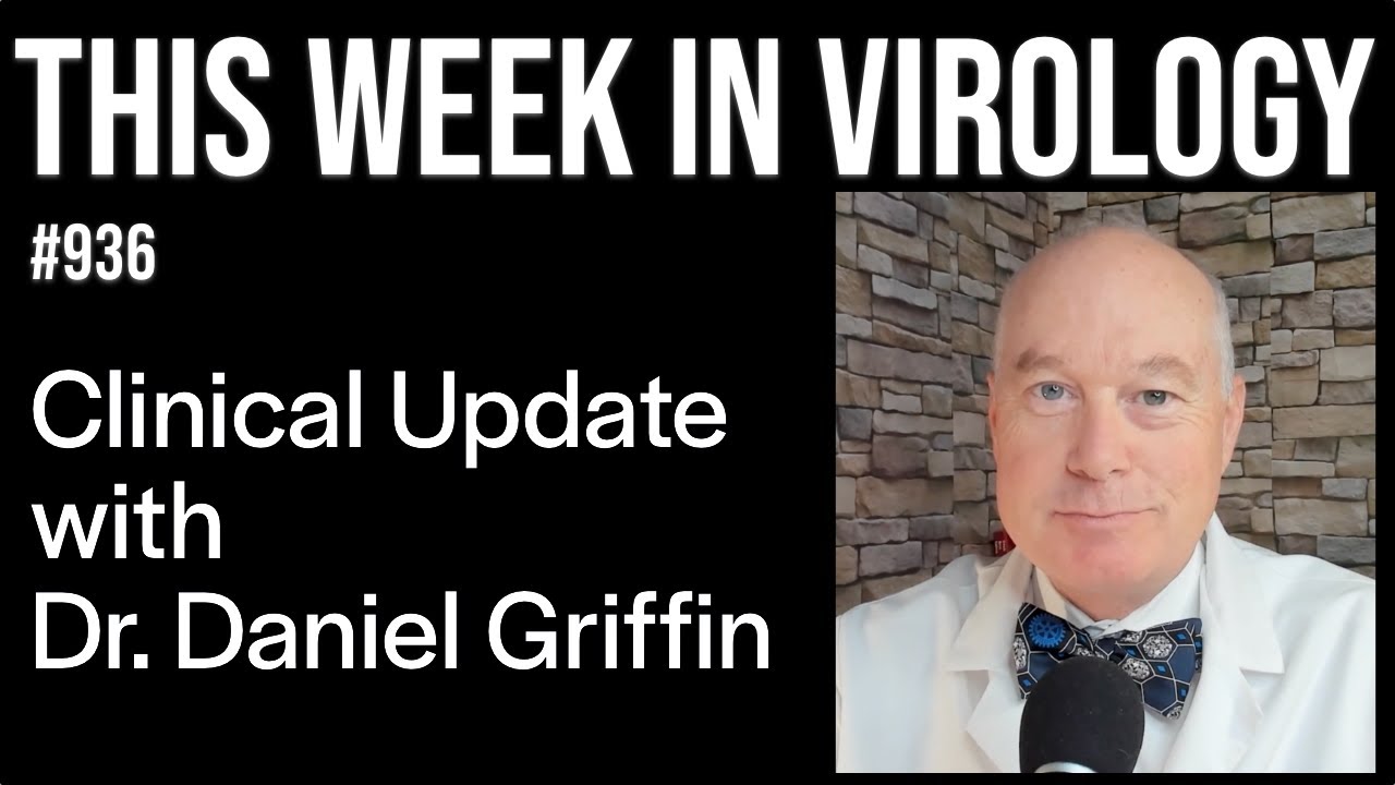 TWiV 936: Clinical update with Dr. Daniel Griffin