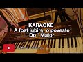 A fost iubire (Do &#39; Maj) - KARAOKE