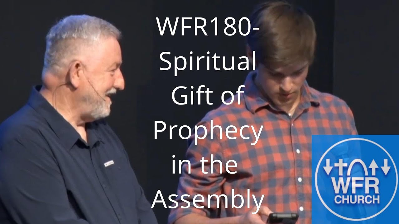 WFR180 Spiritual Gift Of Prophecy In The Assembly YouTube wfr180-spiritual-gift-of-prophecy-in-the-assembly-youtube
