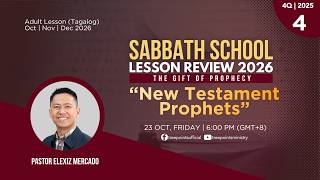 NEW TESTAMENT PROPHETS | Sabbath School Lesson 4 | 4Q 2026