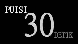 Puisi 30 Detik