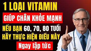 Chỉ 1 Loại Vitamin Này, Giúp Đôi Chân Khỏe Mạnh Khi Về Già – Ngay Cả Ở Tuổi 90