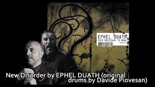 NEW DISORDER by EPHEL DUATH (original drums by Davide Piovesan)