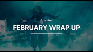 FEBRUARY WRAP UP | HUNDREDS OF EVENTS ALL POWERED BY atVenu