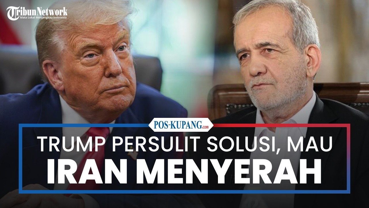 Trump Persulit Jalur Diplomasi, Merasa Iran Harus Menyerah Tanpa Syarat