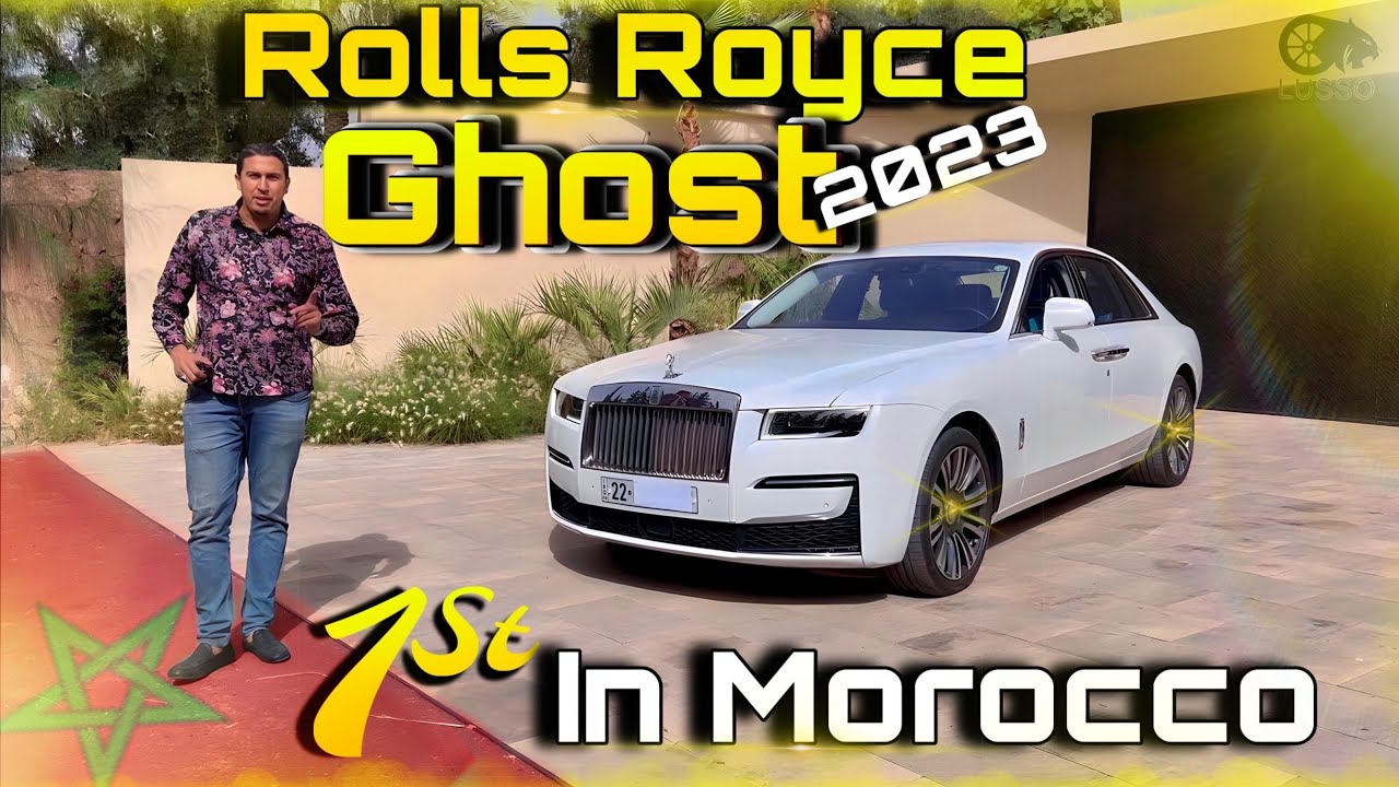 أول فيديو ليها في المغرب  ROLLS ROYCE GHOST 2023🔥🏎🌐💥