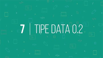 07 - Tipe Data Bagian 2