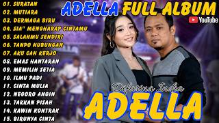 Adella || Full Album - Terbaru - Suratan - Mutiara - Dermaga Biru #adella #fullalbum #ternding
