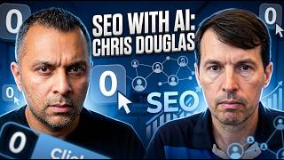 SEO in the AI Age: 5 Proven Strategies by Chris Douglas [S02E12]