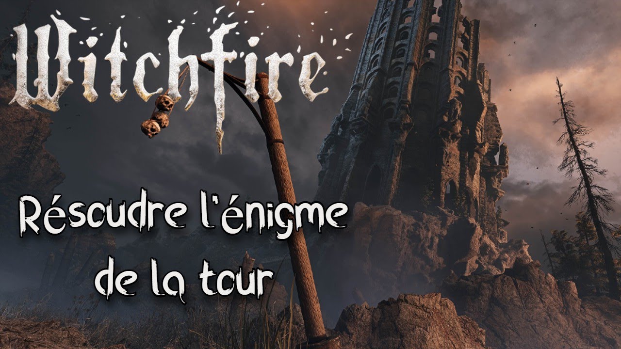 [Guide] Witchfire : Entrée secrète de la tour dans Island of the Damned
