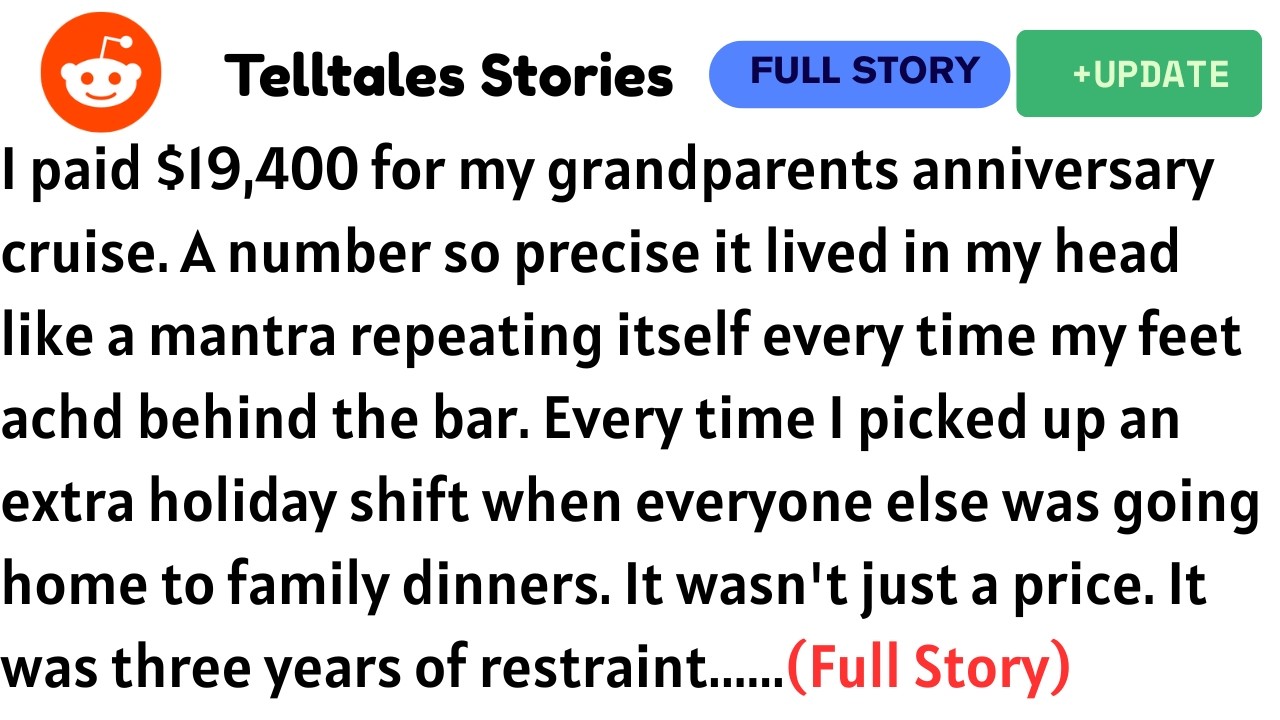 I paid $19,400 for my grandparents anniversary cruise. A number so precise it lived in my head like?