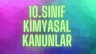 Kimyasal Kanunlar | 10. Sınıf Konu Anlatımı