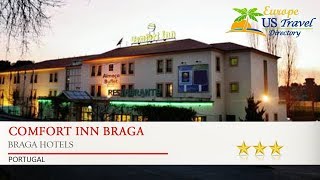 Comfort Inn Braga - Braga Hotels, Portugal