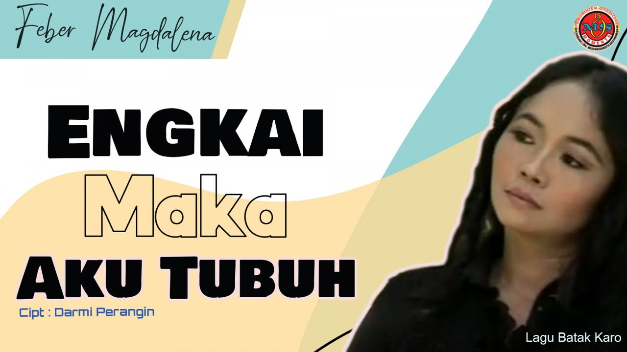Feber Magdalena Br Ginting - Engkai Maka Aku Tubuh ( Official Music Video )
