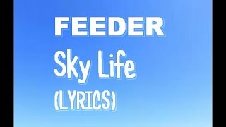 Feeder - Sky Life Lyrics