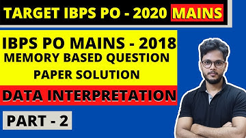 IBPS PO MAINS QUANTITATIVE APTITUDE |  2018 MEMORY BASED | PREVIOUS YEAR QUESTION PAPER | PART 2