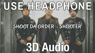 Shoot Da Order (3D Audio Song) - Jass Manak,Jagpal Sandhu,Jayy Randhawa | Deep Jandu | Shooter